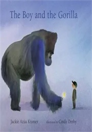 The Boy and the Gorilla (Jackie Azua Kramer)