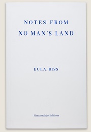 Notes From No Man's Land (Eula Biss)
