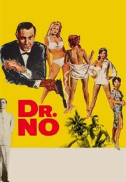 James Bond; E.G. Dr. No (1962)
