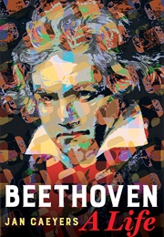 Beethoven: A Life (Caeyers)