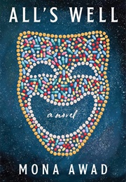 All's Well (Mona Awad)