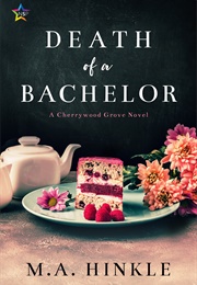 Death of a Bachelor (M. A. Hinkle)