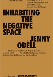 Inhabiting the Negative Space (Jenny Odell)