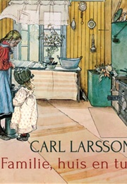 Familie, Huis En Tuin (Carl Larssons)
