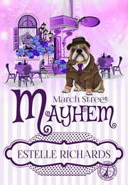 March Street Mayhem (Estelle Richards)