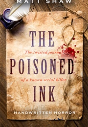 The Poisoned Ink (Matt Shaw)