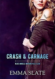 Crash & Carnage (Emma Slate)