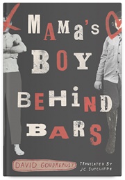 Mama's Boy Behind Bars (David Goudreault)