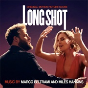 Long Shot (Soundtrack) (Marco Beltrami &amp; Miles Hankins, 2019)