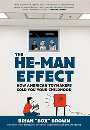 The He-Man Effect (Brian Brown)