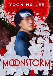 Moonstorm (Yoon Ha Lee)