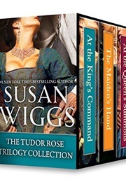 The Tudor Rose Trilogy (Susan Wiggs)