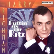 Puttin' on the Ritz - Harry Richman