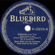 Wishing (Will Make It So) - Glenn Miller