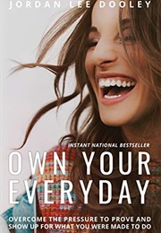 Own Your Everyday (Jordan Lee Dooley)