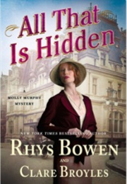 All That Is Hidden (Clare Broyles, Rhys Bowen)