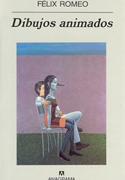 Dibujos Animados (Félix Romeo)
