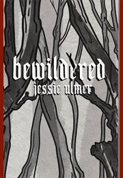 Bewildered (Jessie Ulmer)
