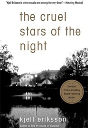 The Cruel Stars of the Night (Kjell Eriksson)