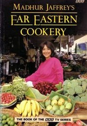 Far Eastern Cookery (Madhur Jaffrey)