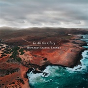 Howard Harper-Barnes - To All the Glory