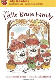 The Little Brute Family (Russell Hoban)