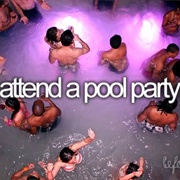 Attend a Pool Party