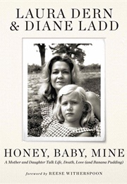 Honey Baby Mine (Diane Ladd &amp; Laura Dern)