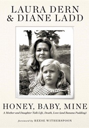 Honey Baby Mine (Diane Ladd & Laura Dern)