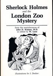 Sherlock Holmes and the London Zoo Mystery (W. Lane)