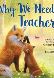 Why We Need Teachers (Gregory E. Lang)