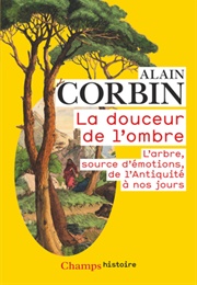 La Douceur De L'ombre (Alain Corbin)