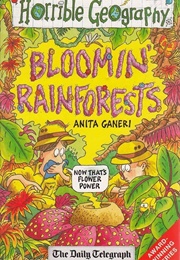Horrible Geography: Bloomin Rainforests (Anita Ganeri)