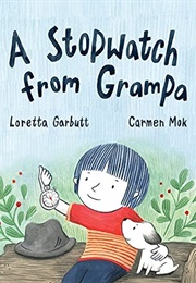 A Stopwatch From Grampa (Loretta Garbutt)