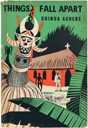 Things Fall Apart (Chinua Achebe)
