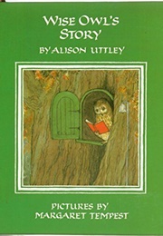 Wise Owl's Story (Alison Uttley)