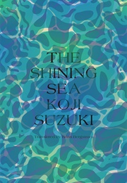 The Shining Sea (Koji Suzuki)