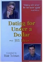 Dating for Under a Dollar: 301 Ideas (Blair Tolman)