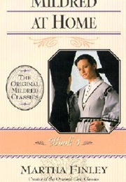 Mildred at Home (Martha Finley)