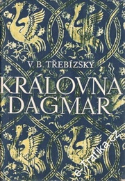 Královna Dagmar (Václav Beneš Třebízský)