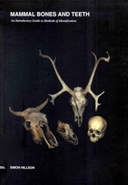Mammal Bones and Teeth: An Introductory Guide to Methods of Identification (Simon Hillson)