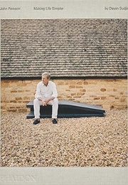 John Pawson: Making Life Simpler (Deyan Sudjic)