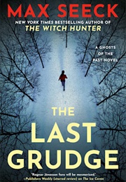The Last Grudge (Max Seeck)