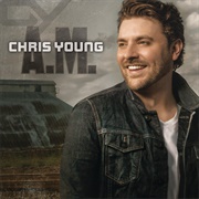 Who I Am With You - Chris Young