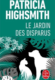 Le Jardin Des Disparus - Nouvelles (Patricia Highsmith)