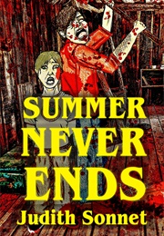 Summer Never Ends (Judith Sonnet)