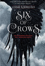 Six of Crows (Six of Crows 1) (Leigh Bardugo)