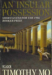 An Insular Possession (Timothy Mo)