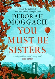 You Must Be Sisters (Deborah Moggach)