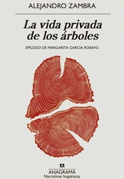 La Vida Privada De Los Árboles (Alejandro Zambra)